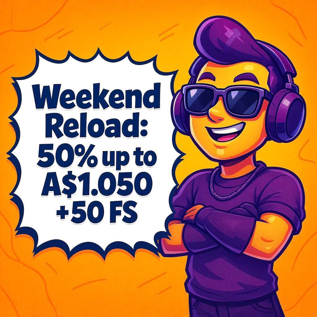 Weekend Reload: 50% up to A$1,050 + 50 FS